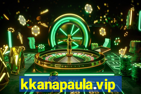 kkanapaula.vip