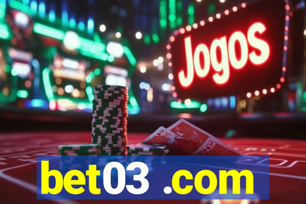 bet03 .com