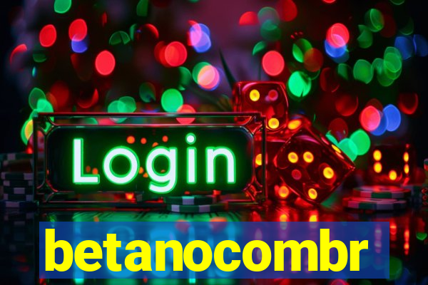 betanocombr