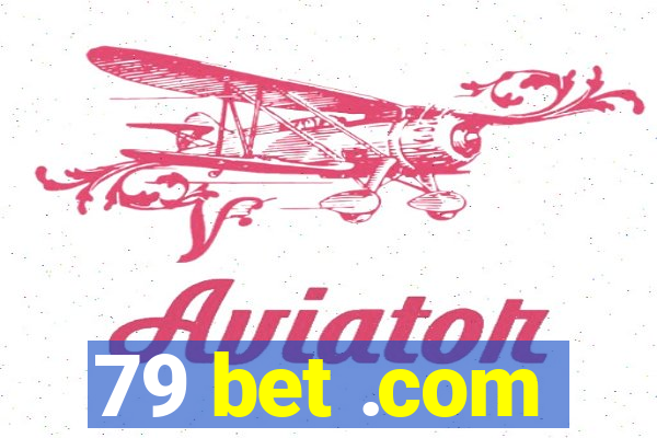 79 bet .com