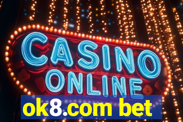ok8.com bet