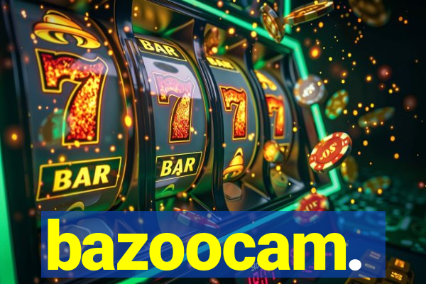 bazoocam.
