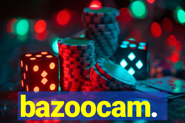 bazoocam.