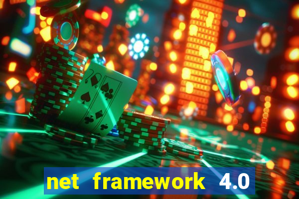 net framework 4.0 v 30319 windows 7