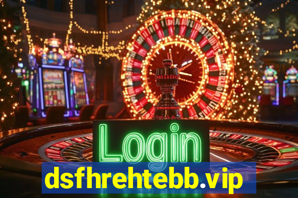dsfhrehtebb.vip