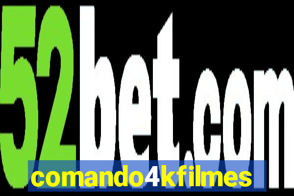 comando4kfilmes.com