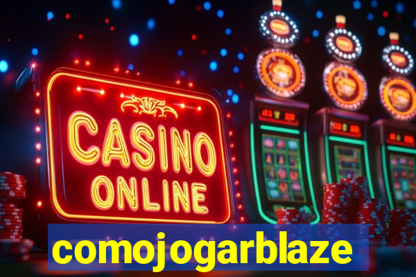 comojogarblaze