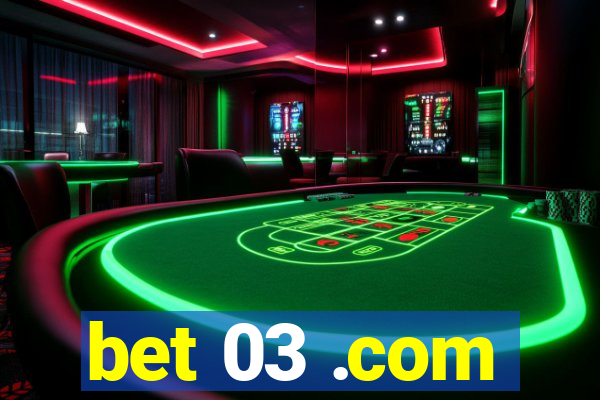 bet 03 .com