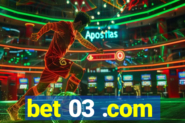 bet 03 .com
