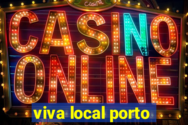 viva local porto