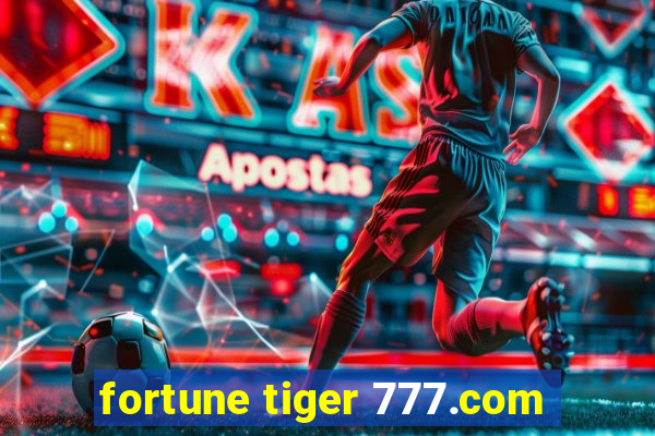 fortune tiger 777.com
