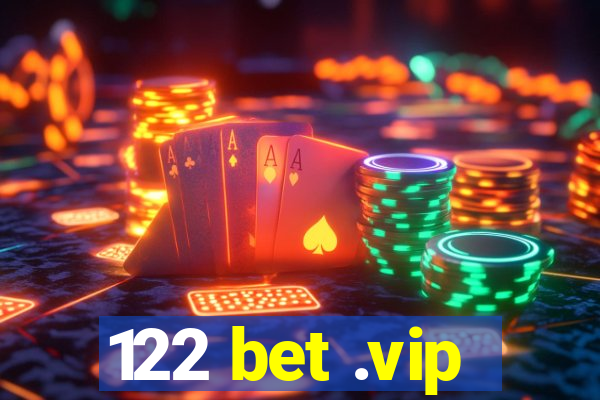 122 bet .vip