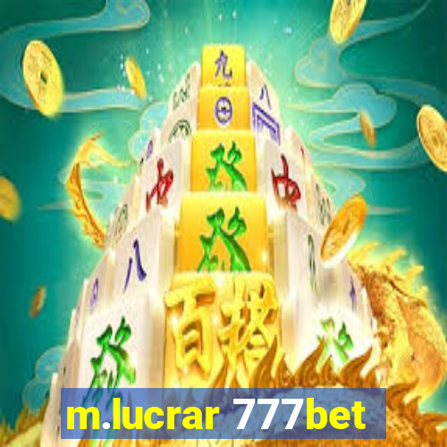 m.lucrar 777bet
