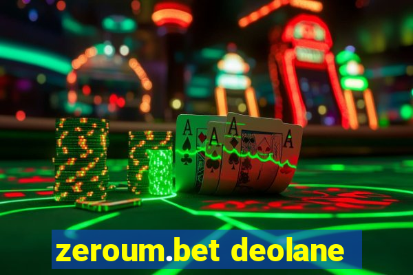 zeroum.bet deolane