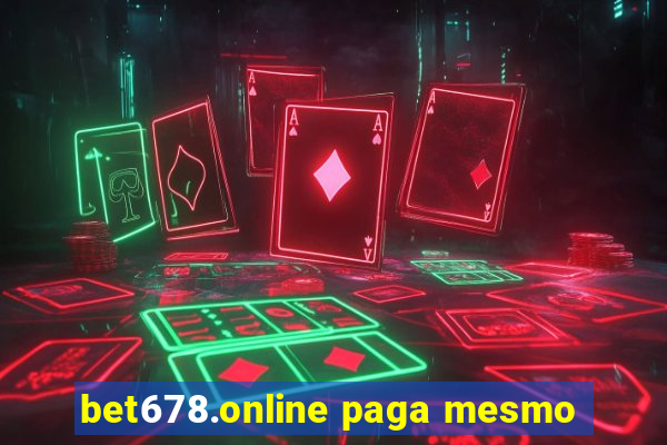 bet678.online paga mesmo