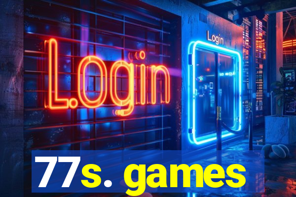 77s. games