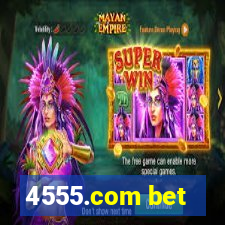 4555.com bet