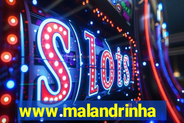 www.malandrinhas