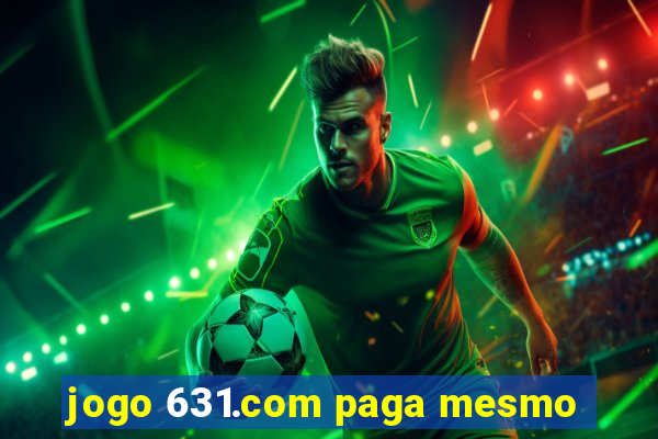 jogo 631.com paga mesmo
