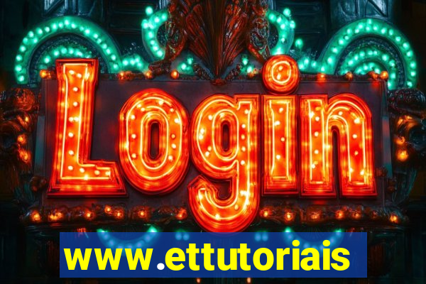 www.ettutoriais.com