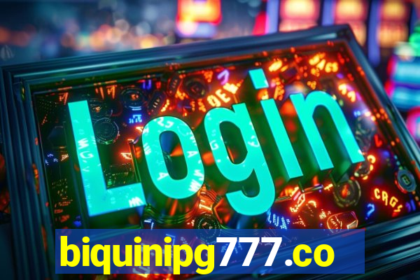 biquinipg777.com