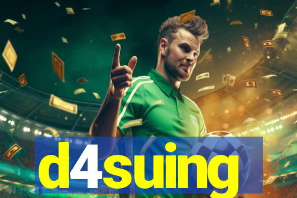 d4suing
