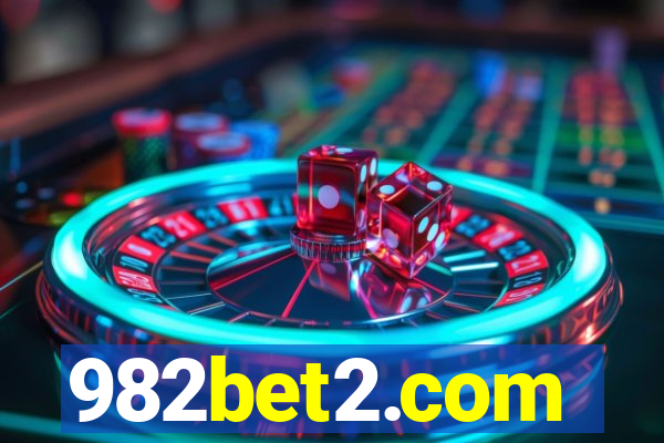 982bet2.com