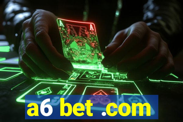 a6 bet .com