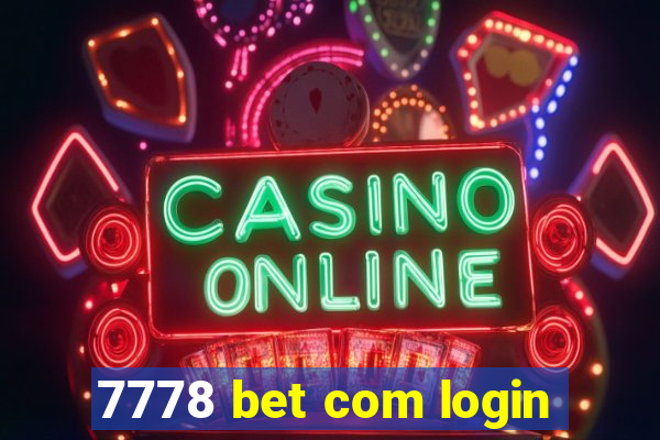 7778 bet com login
