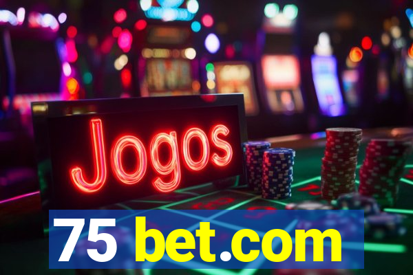 75 bet.com