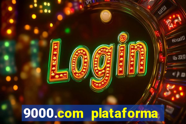 9000.com plataforma de jogos
