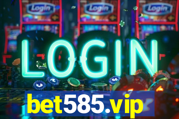 bet585.vip