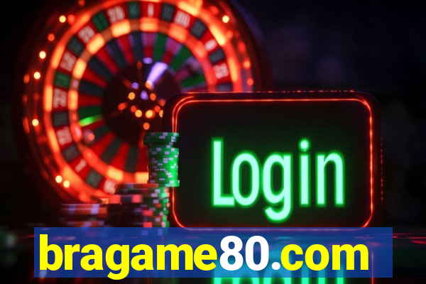 bragame80.com