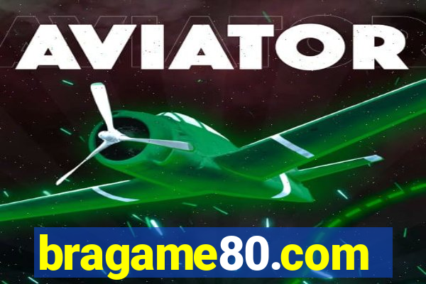 bragame80.com