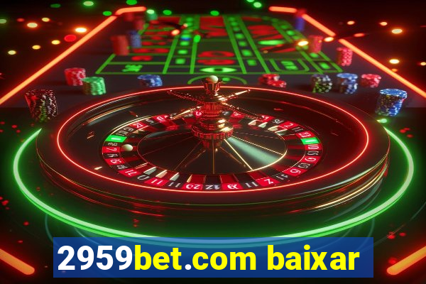 2959bet.com baixar