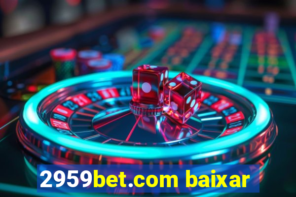 2959bet.com baixar