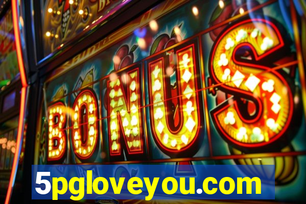 5pgloveyou.com