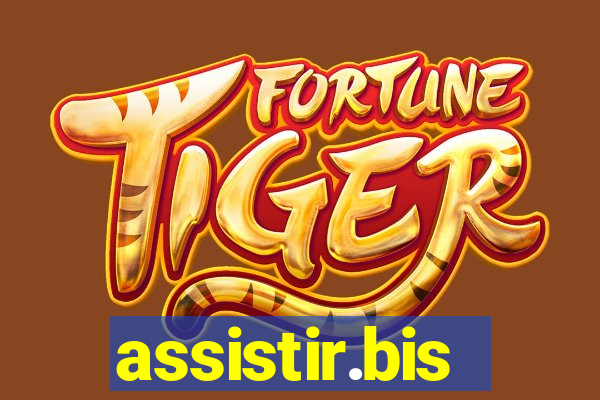 assistir.bis