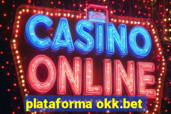 plataforma okk.bet
