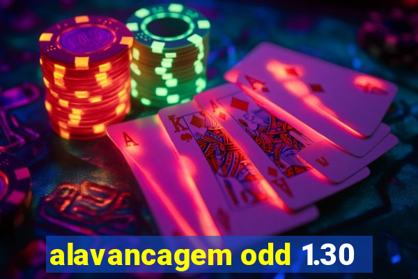 alavancagem odd 1.30