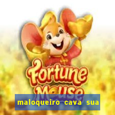 maloqueiro cava sua própria cova portal zacarias