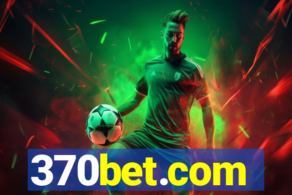 370bet.com