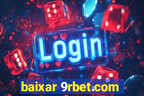 baixar 9rbet.com
