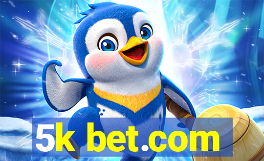 5k bet.com