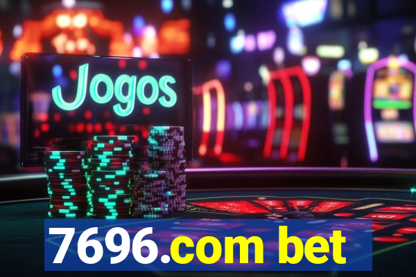 7696.com bet