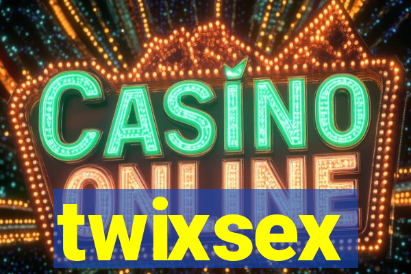twixsex