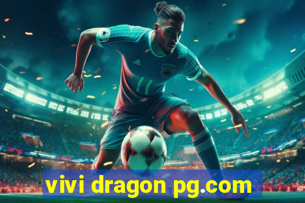 vivi dragon pg.com