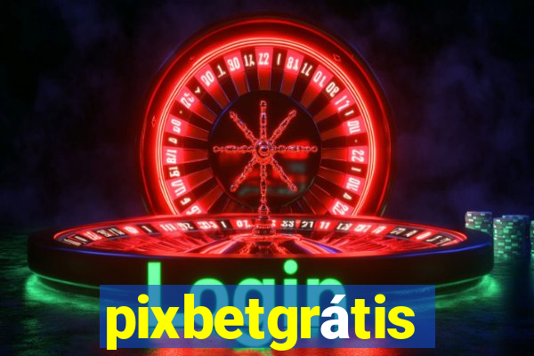 pixbetgrátis