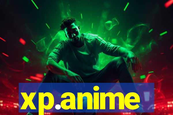 xp.anime