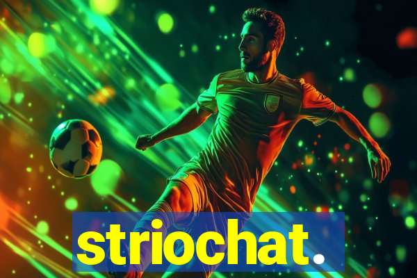 striochat.